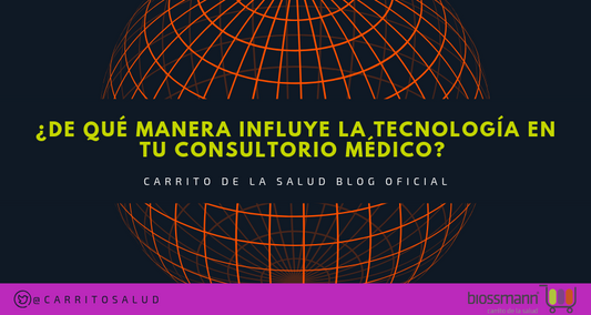 ¿De qué manera influye la tecnología en tu consultorio médico?